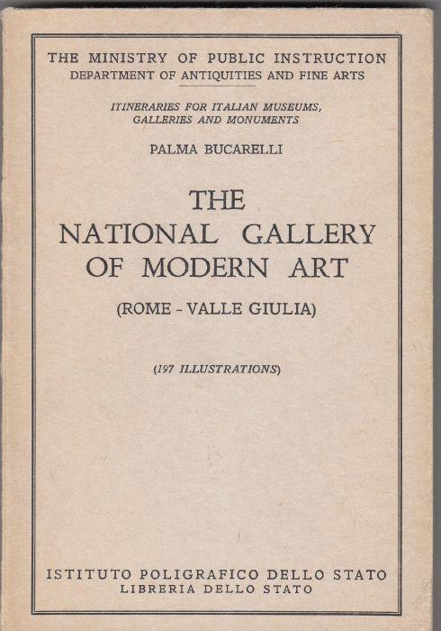 The National Gallery of Modern Art ( Rome Valle Giulia ) - N° 13 of " Itineraries for Italian Museums,Galleries and Monuments " - Palma Bucarelli - copertina