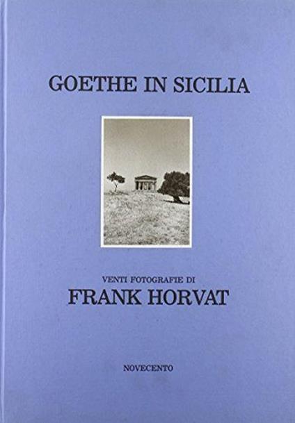 Et in Arcadia ego Goethe in Sicilia - Johann Wolfgang Goethe - copertina