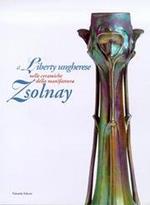Il liberty ungherese nelle ceramiche della manifattura Zsolnay