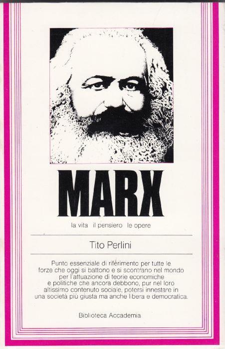 Marx. La vita, il pensiero, le opere - Tito Perlini - copertina