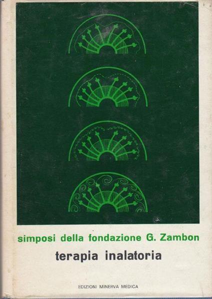 Atti del Simposio Internazionale sulla Terapia Inalatoria.Napoli 2-3 novembre 1970 - copertina