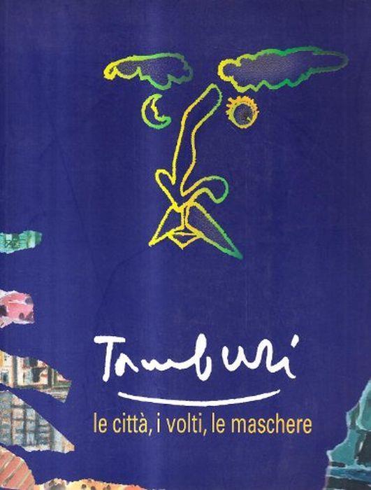 Tamburi. Le città, i volti, le maschere. Catalogo della mostra (Jesi, 9 luglio-13 settembre 1998) - copertina