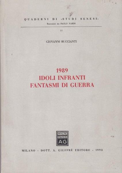 1989: Idoli Infranti, Fantasmi Di Guerra - Giovanni Buccianti - copertina