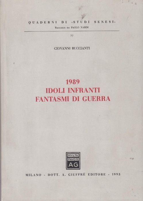 1989: Idoli Infranti, Fantasmi Di Guerra - Giovanni Buccianti - copertina