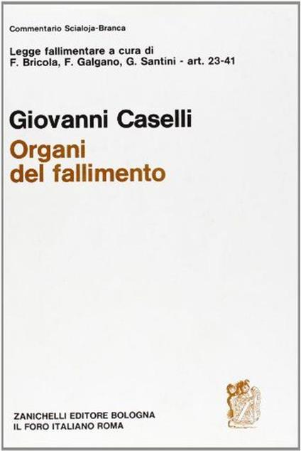 Legge fallimentare. Organi del fallimento (artt. 23-41) - Giovanni Caselli - copertina