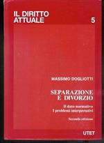 Separazione e divorzio : il dato normativo, i problemi interpretativi