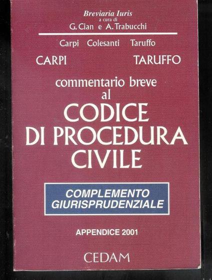 Commentario breve al Codice di procedura civile. Complemento giurisprudenziale. Appendice di aggiornamento 2001 - copertina