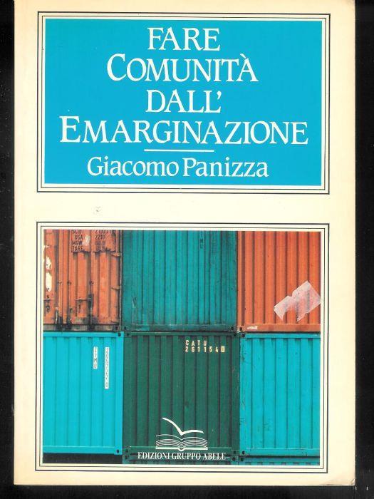 Fare comunità dall'emarginazione - Giacomo Panizza - copertina