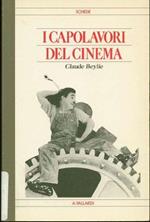 I capolavori del cinema / Claude Beylie