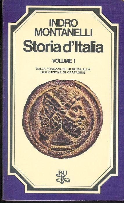Storia d'Italia. Vol. I - Dalla Fondazione di Roma alla distruzione di Cartagine - Montanelli - copertina