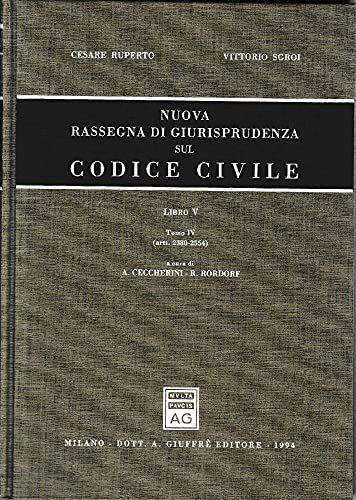 Nuova rassegna di giurisprudenza sul Codice civile. Artt. 2380-2554 (Vol. 5 tomo IV) - Cesare Ruperto - copertina