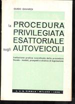 La procedura privilegiata esattoriale sugli autoveicoli Guido Gavardi