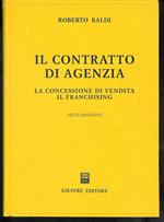 Il contratto di agenzia. La concessione di vendita. Il franchising