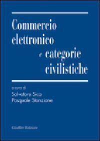 Commercio elettronico e categorie civilistiche - Salvatore Sica - copertina