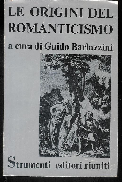 Le origini del Romanticismo - Guido Barlozzini - copertina