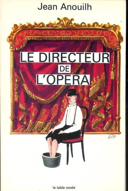 Le directeur de l'Opera - Jean Anouilh - copertina