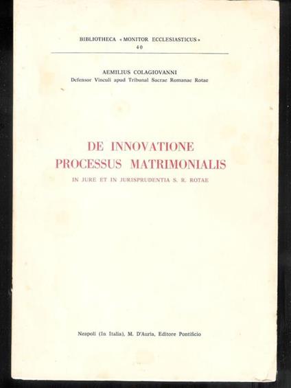 De innovatione processus matrimonialis in jure et jurisprudentia S. R. Rotae - copertina