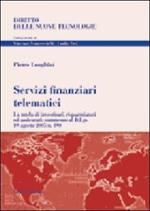 Servizi finanziari telematici. La tutela di investitori, risparmiatori ed assicurati: commento al D.Lgs. 19 agosto 2005 n. 190
