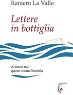 Lettere in bottiglia. Ai nuovi nati questo vostro Duemila