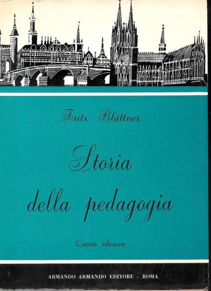 Storia della Pedagogia - Fritz Blattner - copertina