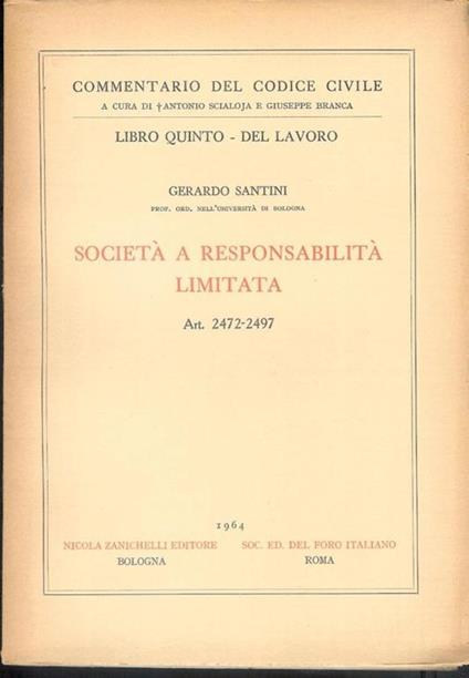 Commentario del Codice Civile libro quinto , Società a responsabilità limitata art. 2472-2497 - Gerardo Santini - copertina