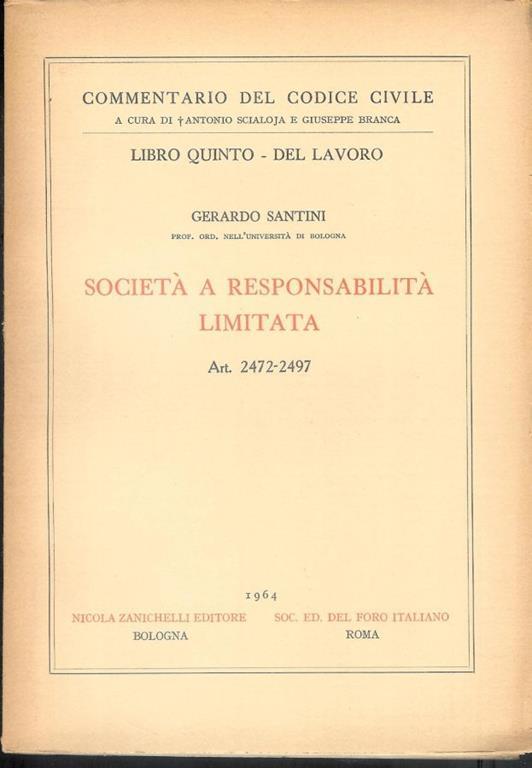 Commentario del Codice Civile libro quinto , Società a responsabilità limitata art. 2472-2497 - Gerardo Santini - copertina