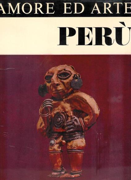 Amore ed Arte PERU' Checan. Saggio sulle rappresentazioni erotichedel Perù Precolombiano - Rafael Larco Hoyle - copertina