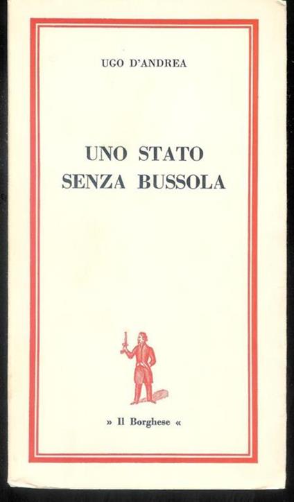 Uno Stato Senza Bussola - Ugo D'Andrea - copertina