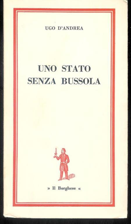 Uno Stato Senza Bussola - Ugo D'Andrea - copertina