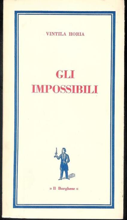 Gli Impossibili - Vintila Horia - copertina