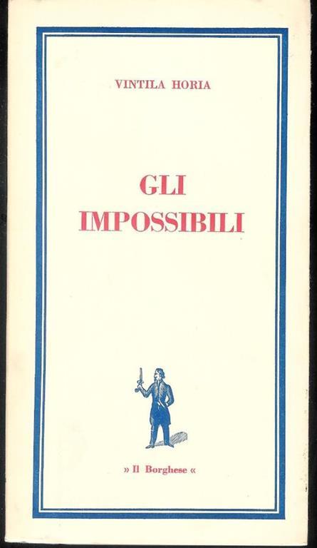 Gli Impossibili - Vintila Horia - copertina