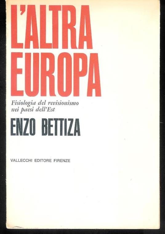 L' altra Europa , Fisiologia del revisionismo nei paesi dell'Est - Enzo Bettiza - copertina