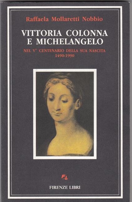 VITTORIACOLONNA E MICHELANGELO nel V centenario della sua nascita 1490-1990 - copertina
