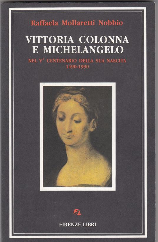 VITTORIACOLONNA E MICHELANGELO nel V centenario della sua nascita 1490-1990 - copertina