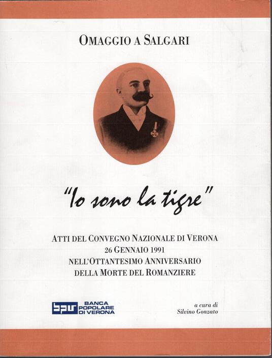 Omaggio a Salgari " Io sono la tigre " atti del convegno nazionale di Verona 26.1.1991 - copertina