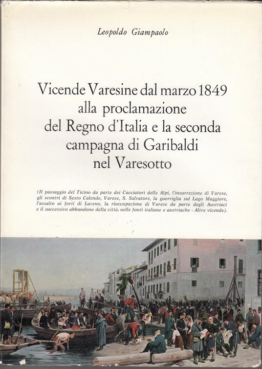 Vicende Varesine dal marzo 1849 alla proclamazione del Regno d'Italia e la seconda campagna di Garibaldi nel Varesotto -Parte Prima- - copertina