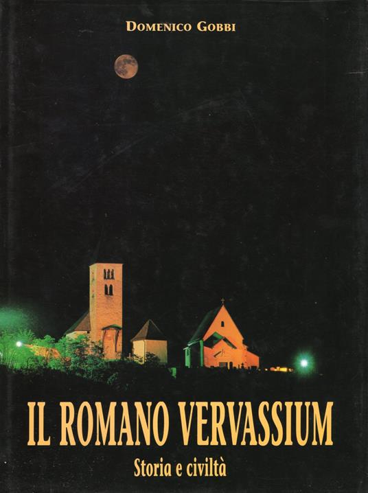 Il ROMANO VERVASSIUM - STORIA E CIVILTA' - Domenico Gobbi - copertina