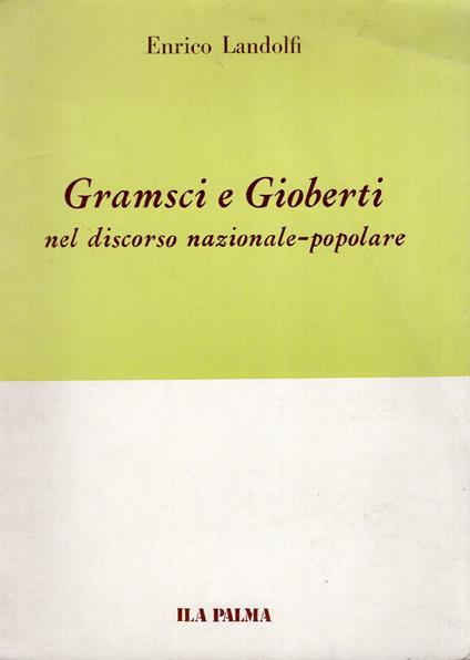 Gramsci e Gioberti nel discorso nazionale-popolare - Enrico Landolfi - copertina