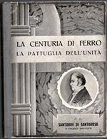 La Centuria di Ferro la pattuglia dell'unità n. 14 Santorre di Santarosa