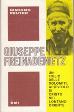 GIUSEPPE FREINADEMETZ un figlio delle Dolomiti apostolo di Cristo nel lontano Oriente