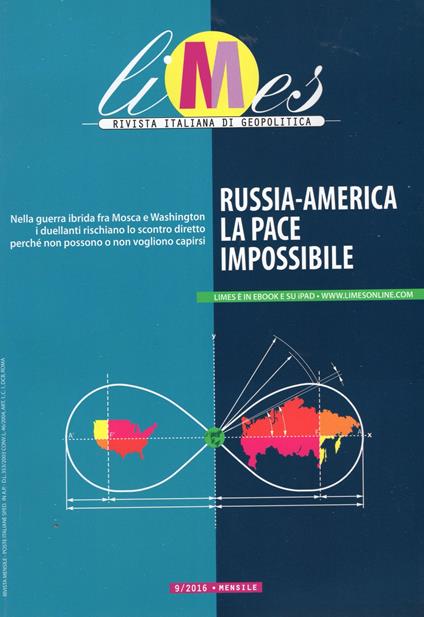 Limes. Rivista italiana di geopolitica. n. 9/2016 : Russia -America la pace impossibile - copertina