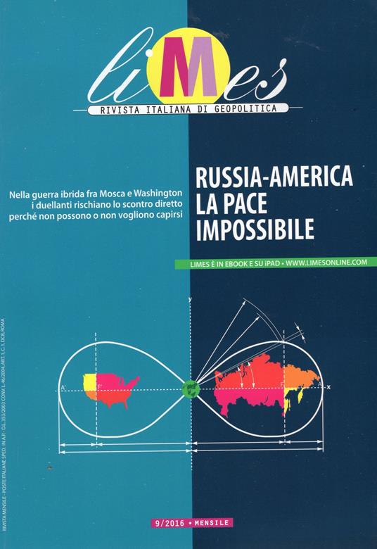 Limes. Rivista italiana di geopolitica. n. 9/2016 : Russia -America la pace impossibile - copertina
