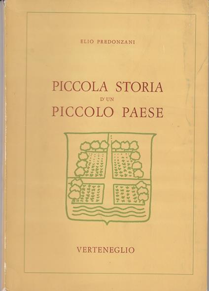 Piccola Storia Di Un Piccolo Paese - Elio Predonzani - copertina