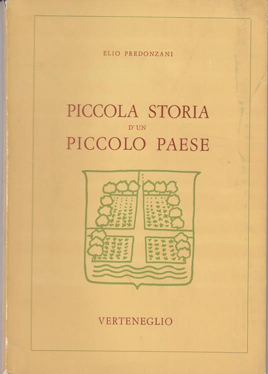 Piccola Storia Di Un Piccolo Paese - Elio Predonzani - copertina