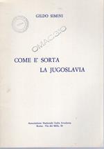 Come è sorta la Jugoslavia