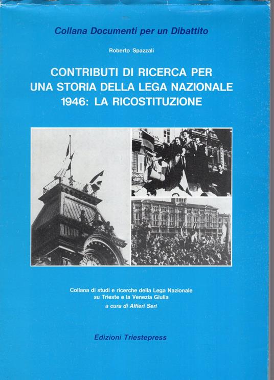 Contributi di ricerca per una storia della lega nazion ale - 1946: la ricostituzione - copertina