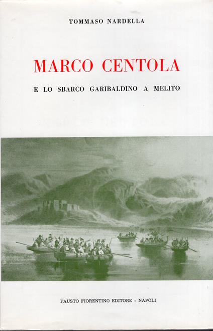 Marco Centola e lo sbarco garibaldino a Melito - copertina