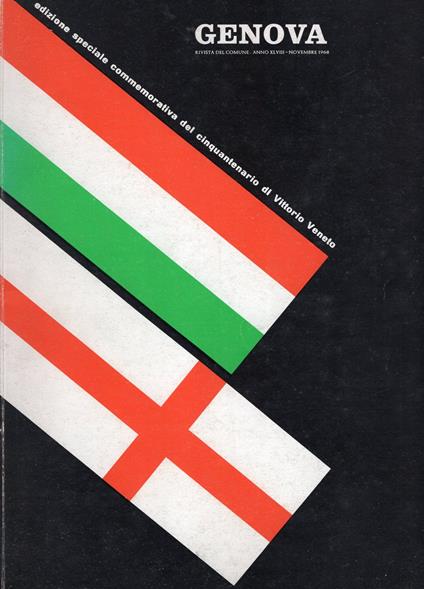 GENOVA , rivista del Comune anno XLVIII -Nov. 1968 ( edizione speciale commemorativa del cinquantenario di Vittorio Veneto) - copertina