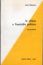 La Chiesa e l'omicidio politico ( tirannicidio )
