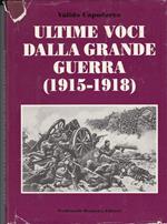 Ultime Voci Dalla Grande Guerra 1915-1918